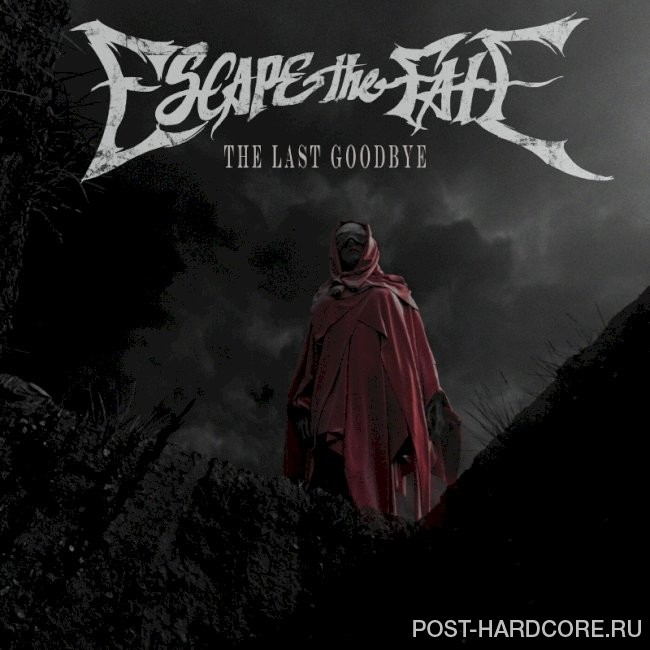 Escape the Fate - The Last Goodbye (2026)