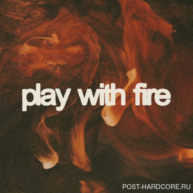Our Last Night - Play with Fire [single] (2026)