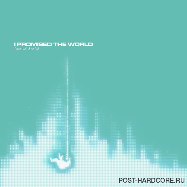 I Promised The World - Fear of the Fall [EP] (2024)