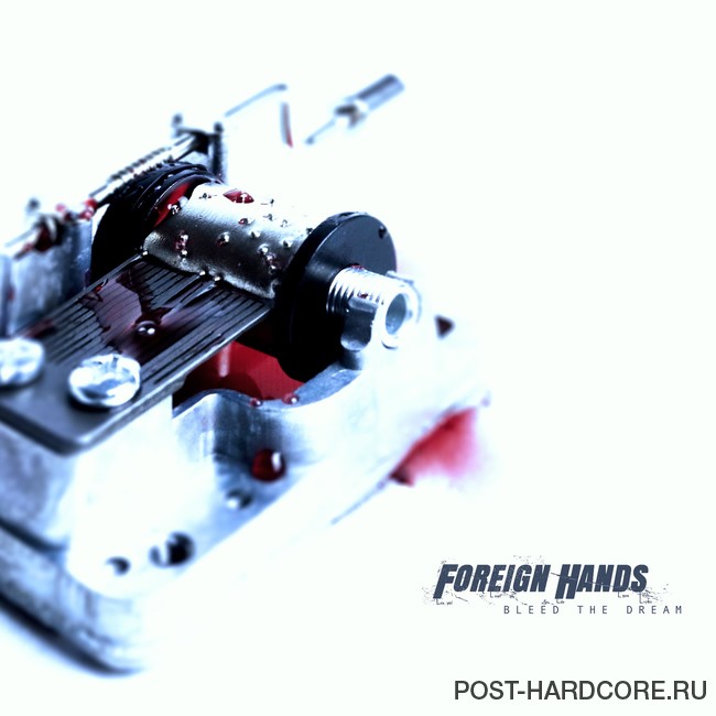 Foreign Hands - Bleed The Dream [EP] (2022)