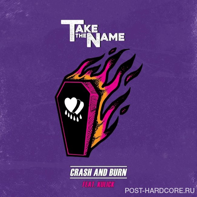 Take The Name - Crash and Burn [single] (2021)