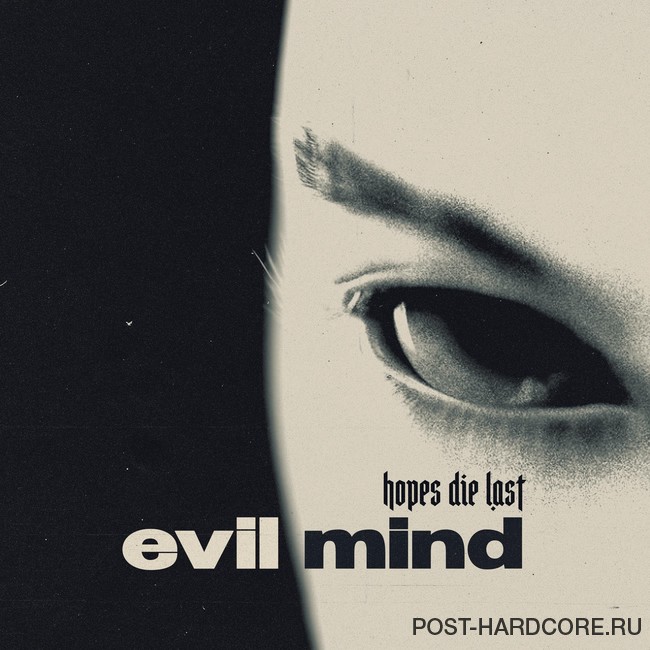 Hopes Die Last - Evil Mind [single] (2026)